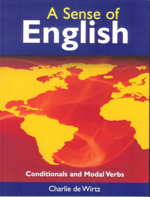 A Sense of English: Conditionals and Modal Verbs (Paperback)