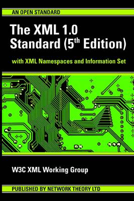 The XML 1.0 Standard: With XML Namespaces and Information Set (Paperback)