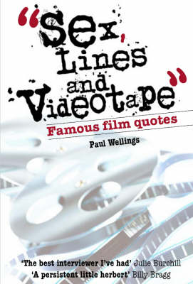 Sex, Lines and Videotape: Famous Film Quotes (Paperback)