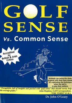 Golf Sense Vs. Common Sense: A Guide to Better Golf (Paperback)