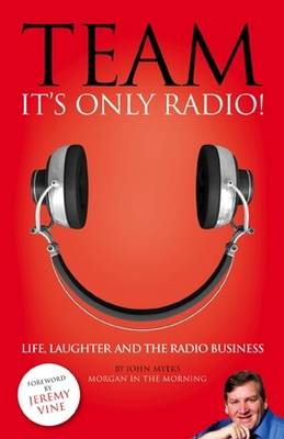 Team, It's Only Radio! (Hardback)