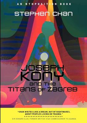 Joseph Kony and the Titans of Zagreb (Paperback)