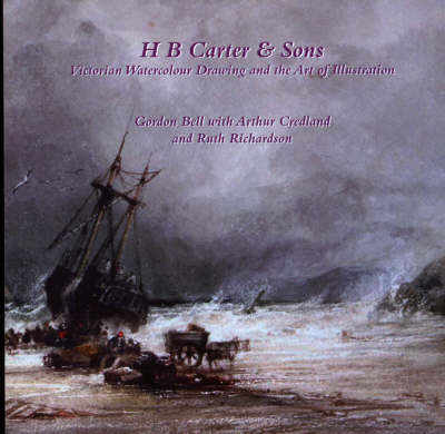 H.B. Carter and Sons: Victorian Watercolour Drawing and the Art of Illustration (Paperback)