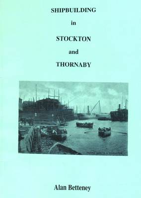 Shipbuilding in Stockton and Thornaby (Paperback)