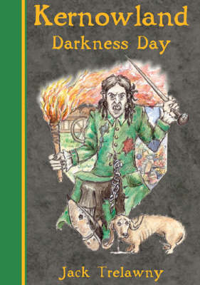 Kernowland 2 Darkness Day - Kernowland in Erthwurld Series 2 (Hardback)