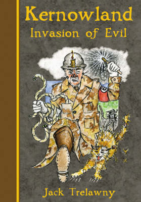 Kernowland 3 Invasion of Evil - Kernowland in Erthwurld Series 3 (Hardback)