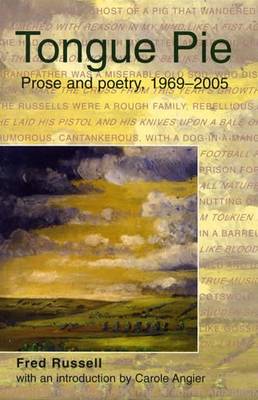 Tongue Pie: Prose and Poetry, 1969-2005 (Paperback)