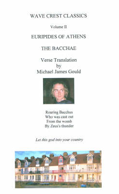 The Bacchae - Wave Crest Classics S. (Paperback)