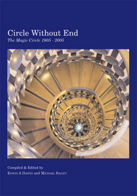 Circle without End: The Magic Circle 1905-2005 (Paperback)