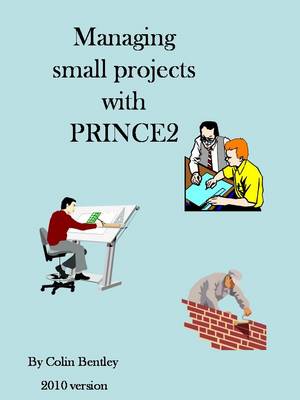 Managing Small Projects with PRINCE2 2009