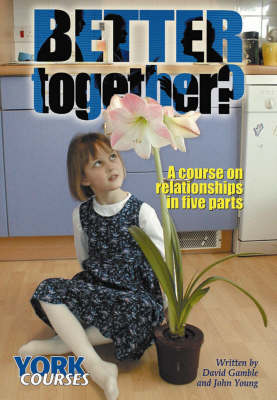 Better Together?: a Course on Relationships in Five Parts