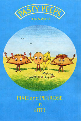 Pixie and Penrose in Kite! - Pasty Peeps (Hardback)