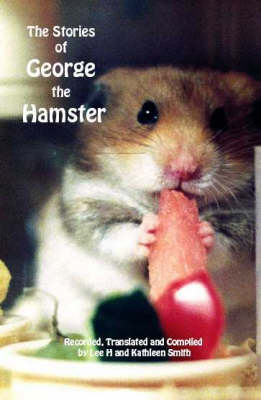 The Stories of George the Hamster (Paperback)