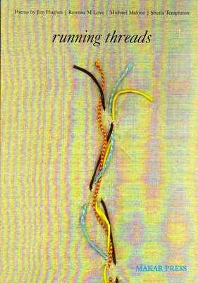 Running Threads: Poems by Jim Hughes, Rowena M. Love, Michael Malone, Sheila Templeton (Paperback)