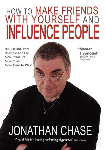 How to Make Friends with Yourself and Influence People (Paperback)