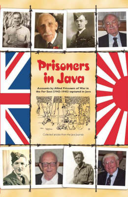 Prisoners in Java: Accounts by Allied Prisoners of War in the Far East (1942-1945) Captured in Java (Paperback)