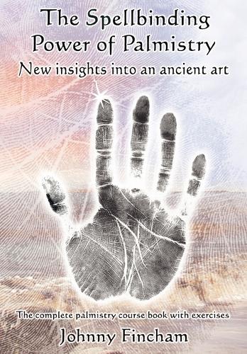 The Spellbinding Power of Palmistry: Complete Palmistry Course Book with Exercises (Paperback)