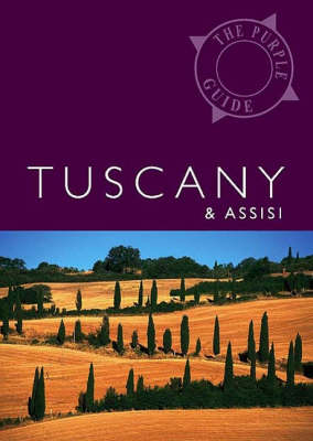 Tuscany & Assisi: The Purple Guide (Paperback)