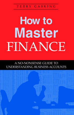 How to Master Finance: A No-Nonsense Guide to Understanding Business Accounts (Paperback)