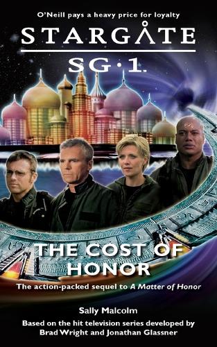 Stargate SG1: The Cost of Honor: book 2 - Stargate SG-1: A Matter of Honor Bk. 2 (Paperback)