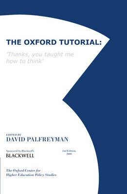 The Oxford Tutorial: Thanks, You Taught Me How to Think (Hardback)