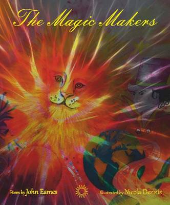 The Magic Makers: A Creation Myth (Paperback)