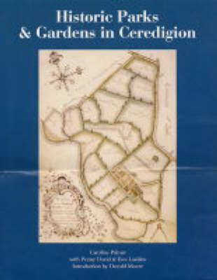 Historic Parks & Gardens in Ceredigion (Paperback)