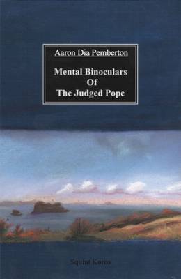 Mental Binoculars of the Judged Pope (Paperback)