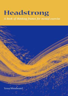 Headstrong: A Book of Thinking Frameworks for Mental Exercise (Paperback)