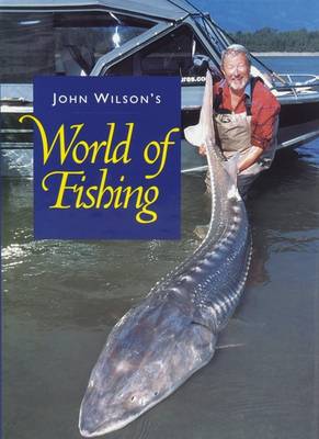 John Wilson's World of Fishing (Hardback)