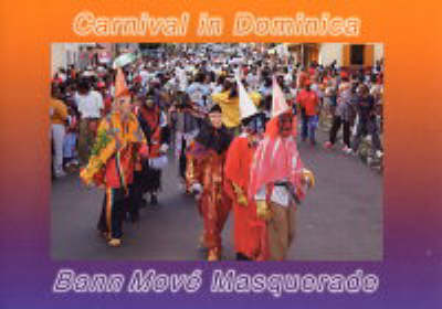 Carnival in Dominica: Bann Move Masquerade (Paperback)