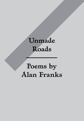 Unmade Roads (Paperback)