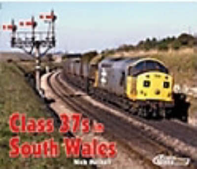 Class 37s in South Wales: A Pictorial Tribute to Class 37s in South Wales (Paperback)