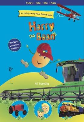 Harry The Bean - Tractors / Trains / Ships / Planes: An epic journey from field to plate (Paperback)