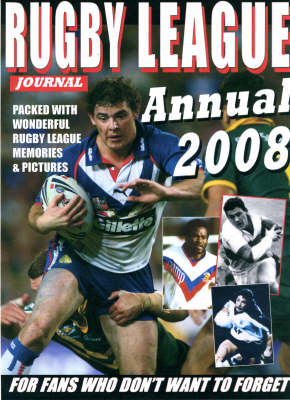 "Rugby League Journal" Annual 2008: For Fans Who Don't Want to Forget (Paperback)
