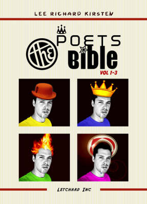 The Poets Bible: v.1-3: A Letchard Inc Odyssey (Paperback)