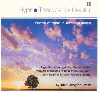 Hypnotherapy for Peace of Mind in Terminal Illness - Hypnotherapy for Health (CD-Audio)