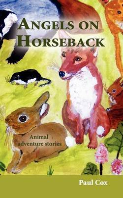 Angels on Horseback: Animal Adventure Stories (Paperback)