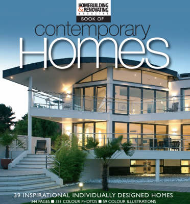 The Homebuilding and Renovating Book of Contemporary Homes: 39 Inspirational Individually-Designed Homes (Paperback)