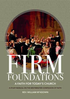 Firm Foundations: A Faith for Today's Church (Paperback)