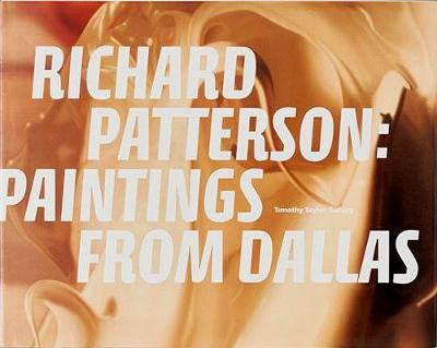 Richard Patterson: Paintings from Dallas (Hardback)