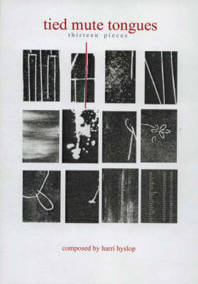 Tied Mute Tongues: 13 Pieces (Hardback)