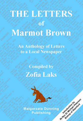 The Letters of Marmot Brown: An Anthology of Letters to a Local Newspaper (Paperback)