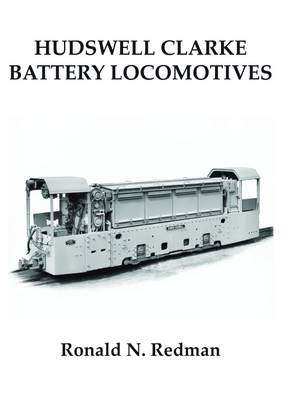 Hudswell Clarke Battery Locomotives (Paperback)
