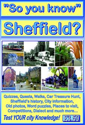 Sheffield Visitor Guide 2005-2006: Historic Sheffield, Essentials, Old Photos, Quizzes, Feature Articles, Dialect and More... (Paperback)