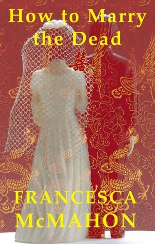 How to Marry the Dead (Paperback)