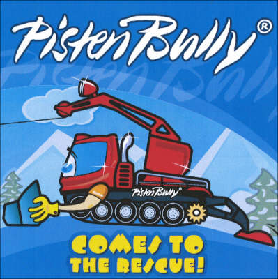 Pisten Bully Comes to the Rescue - Pisten Bully S. (Paperback)
