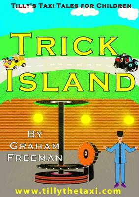 Trick Island: Tilly's Taxi Tales for Children (Paperback)