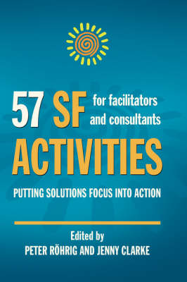 57 SF Activities for Facilitators and Consultants (Hardback)