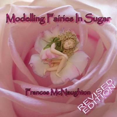 Modelling Fairies in Sugar: Revised Edition (Paperback)